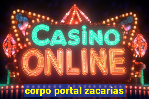 corpo portal zacarias